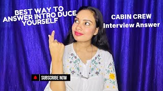 Tell Me About Yourself✅ How 🤔🤷🏻‍♀️To Introduce Yourself In An Interview  Best Answer🥰✅ cabincrew [upl. by Pega770]