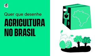 AGRICULTURA NO BRASIL QUER QUE DESENHE [upl. by Aramoiz]