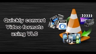 Convert Videos and Audio Files From Almost ANY Format to any other Format Using VLC Media Player [upl. by Kathlin]