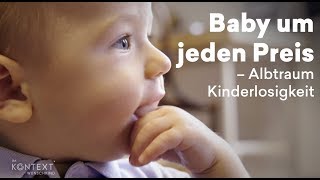 Reportage Baby um jeden Preis – Albtraum Kinderlosigkeit [upl. by Sonitnatsnoc315]