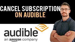 ✅ How to Cancel Audible Subscription 2024 Full Guide [upl. by Curnin]