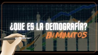 ¿QUE ES LA DEMOGRAFÍA en minutos [upl. by Nepsa298]