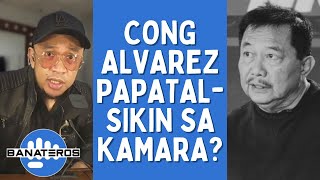 CONG ALVAREZ PAPATALSIKIN SA KAMARA [upl. by Belen]