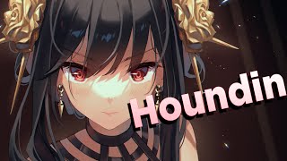 Nightcore  Houndin Layto [upl. by Hester]