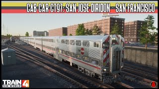 Train Sim World 4  Peninsula Corridor  Gallery Cable Car CT97 313 San Jose Diridon  S Francisco [upl. by Annoet]