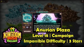 Kingdom Rush Vengeance  Anurian Plaza Level 18  Campaign  Impossible 3 Stars [upl. by Eimor562]