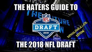 The Haters Guide to the 2018 NFL Draft [upl. by Gertruda]