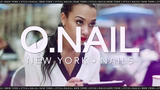 ONAIL  New York Style Nails [upl. by Virgel190]