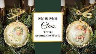 Vintage Style Christmas Ornament  Mr amp Mrs Claus Travel Around the World Collab 2022 🎅🎄🤶 [upl. by Cummings990]