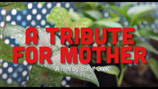 A tribute for Mother [upl. by Gertrudis]