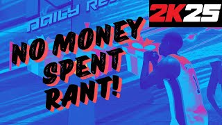 NBA 2K25 NO MONEY SPENT Unfiltered 1Month RantReview 120 Hours played [upl. by Giustina]