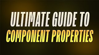 Figma COMPONENT PROPERTIES amp BASE COMPONENTS Explained The Ultimate Guide [upl. by Herrick]