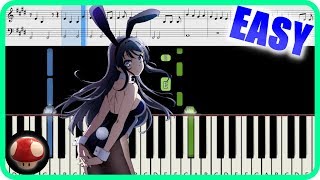 Seishun Buta Yarou wa Bunny Girl Senpai no Yume wo Minai OP  kimi no sei  EASY Piano Tutorial [upl. by Fokos234]