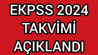 EKPSS 2024 TAKVİMİ AÇIKLANDI [upl. by Isyad112]