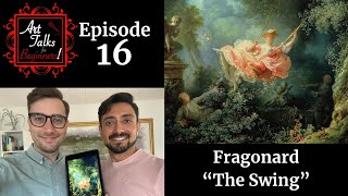 Fragonard  The Swing  Art Talk for Beginners Episode 16 [upl. by Malinowski]