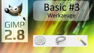 GIMP 28  Tutorial  Basics 3  Werkzeuge  Elliptisch  Freihand  Zauberstab  Deutsch  HD [upl. by Whittemore]