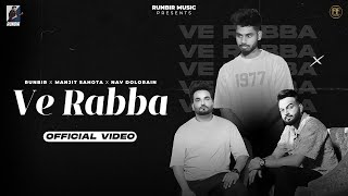 VE RABBA  Runbir  Manjit Sahota  Nav Dolorain  New Punjabi Songs 2023 [upl. by Zhang]