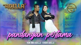 PANDANGAN PERTAMA  Fendik adella ft Yeni Inka adella  OM ADELLA [upl. by Akselaw]