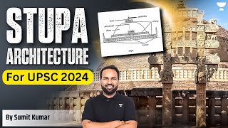 Stupa Architechture  UPSC Prelims 2024  Sumit Kumar [upl. by Dnomsed]