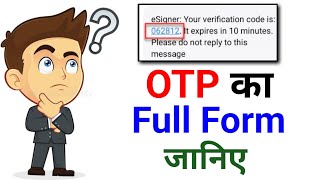 otp full form in hindi  otp ka full form kiya hai  otp ka matlab kiya hota hai [upl. by Baiss612]