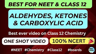 Aldehydes Ketones and Carboxylic Acid One Shot Video for Class 12 NEET [upl. by Retep464]