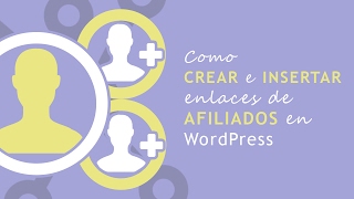 Cómo Crear e Insertar Enlaces de AFILIADOS en WordPress [upl. by Deenya768]