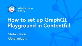 Contentful Apps How To Set Up GraphQL Playground [upl. by Barri]