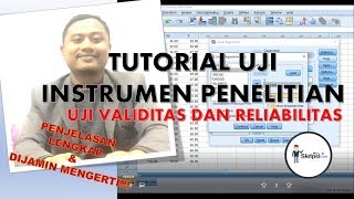 Tutorial Cara Melakukan Uji Instrumen Penelitian Dengan SPSS Uji Validitas dan Reliabilitas [upl. by Ain524]