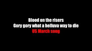 Blood on the risers LYRICS Gory gory what a helluva way to die [upl. by Atsylac]