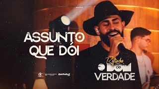 ASSUNTO QUE DÓI  Rafinha O Bom De Verdade Clipe Oficial [upl. by Enellij625]