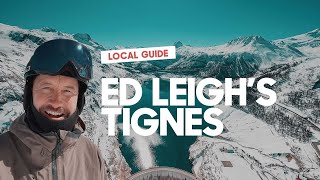 Ed Leighs Guide to Tignes [upl. by Sven]