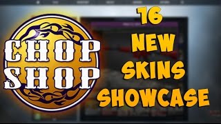 CSGO  NEW Chop Shop Collection  16 NEW SKINS SHOWCASE HD [upl. by Norag]