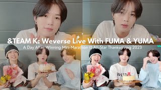 ENG SUBBED ampTEAM K Weverse Live With FUMA amp YUMA 15102023 Celebrate Ks MiniMarathon Win😊❤️😍 [upl. by Phemia]