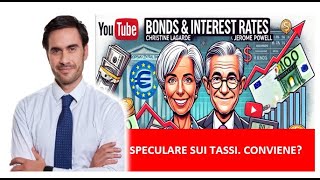 Speculare sui Tassi di interesse a Lungo Termine [upl. by Arhaz546]