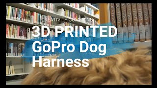 3D Printed Go Pro Dog Harness [upl. by Delorenzo]