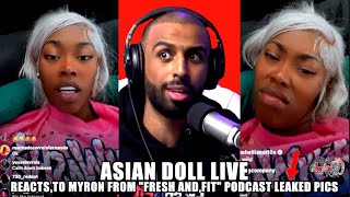 Asian Doll Reacts To Myron Fresh amp Fit Pod Leaked Pics  Events After Asian Doll Was Kicked Off Pod [upl. by Acinnej504]