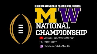 Kickoff Radio College Football National Championship  Washington Huskies x Michigan Wolverines [upl. by Gamages]