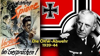 Deutschlands militärischer Geheimdienst 1935 bis 44  Aufstieg und Ende [upl. by Adnuhsar357]