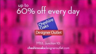 Cheshire Oaks Designer Outlet 2009 Advert [upl. by Friede129]