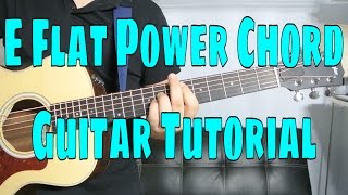 How to Play a E Flat Power Chord Chord Guitar Tutorial [upl. by Berard]