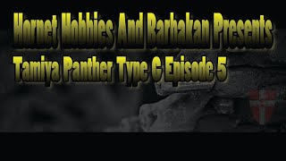 Tamiya Panther Type G Episode 5 [upl. by Nodla]