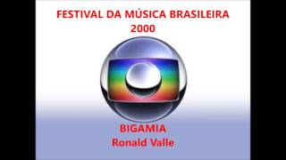 BIGAMIA Ronald Valle  Festival MPB TV GLOBO 2000 [upl. by Dianemarie579]