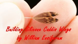 Building Silicone Caddis Wings by William Ensiferum [upl. by Esyla]