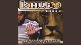 Intro Khujo Goodie The Man Not The Dawg [upl. by Alatea]