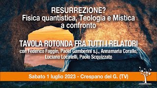 Resurrezione Fisica quantistica Teologia e Mistica a confronto tavola rotonda [upl. by Zicarelli]