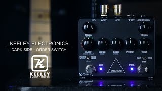 Keeley Electronics Dark Side  Order Switch [upl. by Stephi]