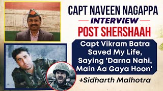 Capt Naveen Nagappa Interview On How Capt Vikram Batra SAVED His Life  ShershaahSidharth Malhotra [upl. by Alisan]