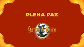 Harpa de Ouro  Plena Paz Com Letra [upl. by Rotberg]