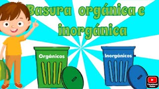 BASURA ORGÁNICA E INORGÁNICA  PARA NIÑOS  🗑️🗑️🚮 [upl. by Ahsote216]