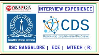 Computation and Data science CDS  IISc Bangalore  Interview Experience  Post GATE Counseling [upl. by Zenda576]